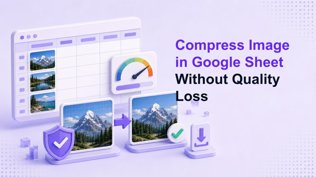 Compress Image in Google Sheet Without Quality Loss cover image