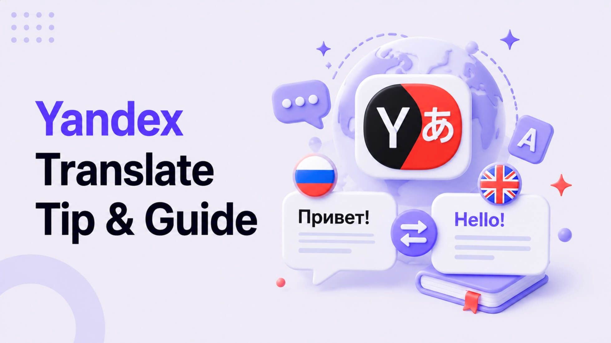 Yandex Translate: How It Works, How to Use It, and When It Helps